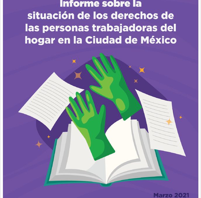 Informe sobre la situación de los derechos de las personas trabajadoras del hogar en la Ciudad de México